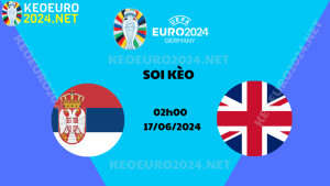 Soi Kèo Serbia vs England 02h00 Ngày 17/06/2024